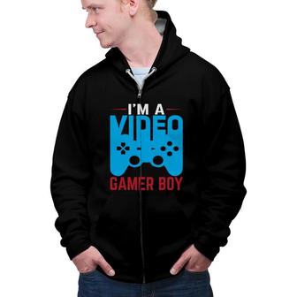 Im A Video Gamer Boy Birthday Boy Matching Video Gamer Zip Up Hoodie - Seseable