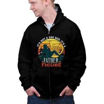 Mens Its Not A Dad Bod Its A Father Figure Fathers Day 2021 Zip Up Hoodie - Seseable