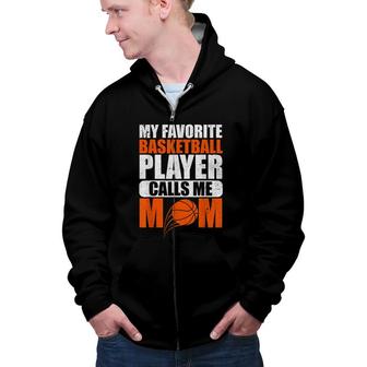 Mothers Day Favorite Basketball Player Mom Sport Basketball Zip Up Hoodie - Seseable