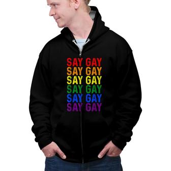 Say Gay We Say Gay Florida Lgbt Pride Flag Zip Up Hoodie - Seseable