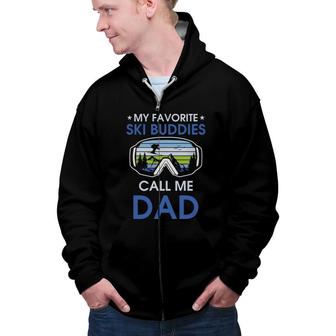 Skiing My Favorite Ski Buddies Call Me Dad Fathers Day Zip Up Hoodie - Seseable