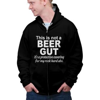 This Is Not A Beer Gut Design 2022 Gift Zip Up Hoodie - Seseable