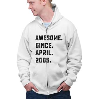 17Th Birthday Gift Awesome Since April 2005 17 Years Old Zip Up Hoodie - Seseable