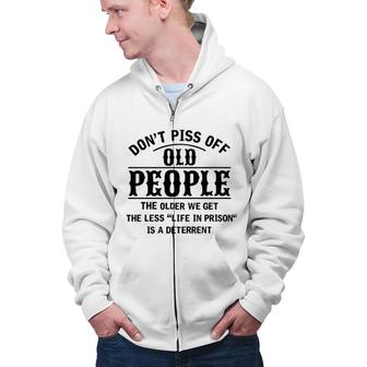 Do Not Off Old People Life In Prison 2022 Trend Zip Up Hoodie - Seseable