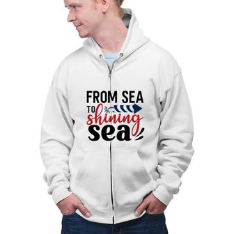 From Sea To Shining Sea July Independence Day 2022 Zip Up Hoodie - Seseable