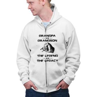 Grandpa And Grandson The Legend And The Legacy Funny New Letters Zip Up Hoodie - Seseable