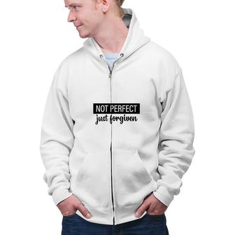 Not Perfect Just Forgiven Bible Verse Black Graphic Christian Zip Up Hoodie - Seseable