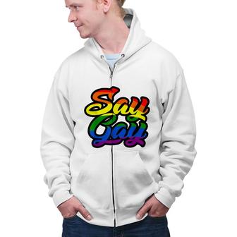 Say Gay Its Ok Support Lgbt Rainbow Zip Up Hoodie - Seseable