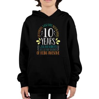 10 Years Of Being Awesome - Ten Year Old - 10Th Birthday Youth Hoodie - Seseable