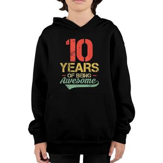 10Th Birthday 10 Years Old Vintage 10 Years Of Being Awesome Youth Hoodie - Seseable