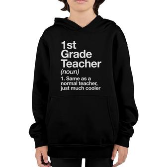 1St Grade Teacher Definition Funny Back To School First Day Youth Hoodie - Seseable