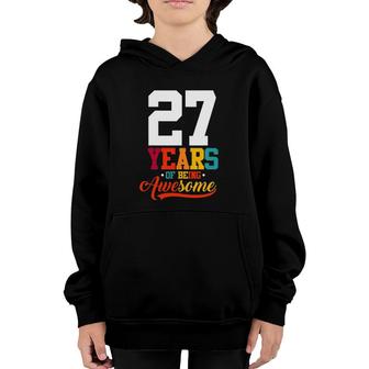 27 Years Of Being Awesome Gifts 27 Years Old 27Th Birthday Youth Hoodie - Seseable