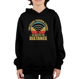 2Nd Grade Teacher Strong No Matter The Distance Retro Wifi Youth Hoodie - Seseable