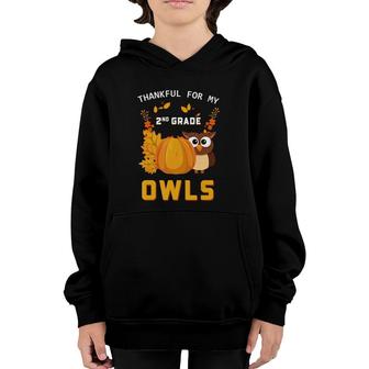 2Nd Grade Teacher Thanksgiving Gift Thankful For My Owls Youth Hoodie - Seseable