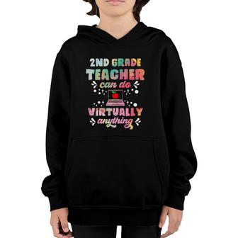 2Nd Grade Teachers Can Do Virtually Anything Funny Teacher Youth Hoodie - Seseable