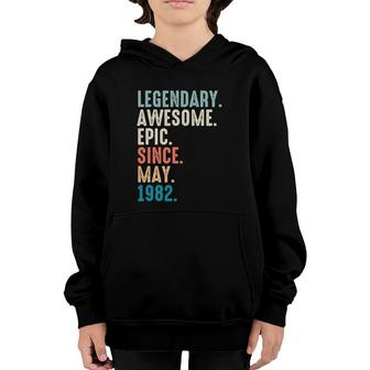 40 Years Old Lengendary Awesome Epic Since May 1982 Ver2 Youth Hoodie - Seseable