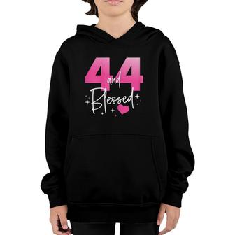 44 And Blessed Chapter 44 Years Old Gifts 44Th Birthday Gifts Youth Hoodie - Seseable