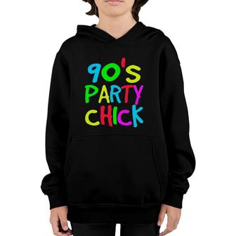 90S Party Chick 80S 90S Costume Party Tee Youth Hoodie | Mazezy