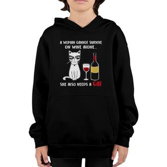 A Woman Cannot Survive On Wine Alone She Also Needs A Cat Youth Hoodie - Seseable