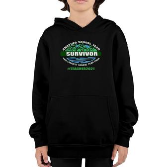 Another School Year Survivor Teacher 2021 Largest Teaching Youth Hoodie - Seseable
