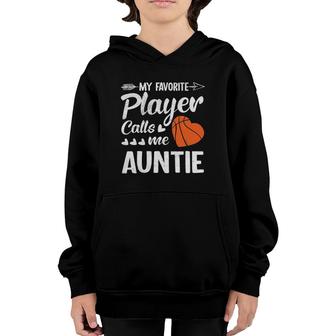 Auntie Basketball My Favorite Player Calls Me Auntie Youth Hoodie - Seseable
