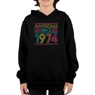 Awesome Since 1974 47Th Birthday Gifts 47 Years Old Youth Hoodie - Seseable