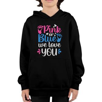 Baby Gender Reveal Party Pink Or Blue We Love You Baby Shower Youth Hoodie - Seseable