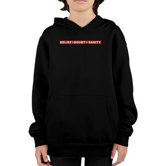Belief Doubt Sanity Contemporary Graphic Youth Hoodie | Mazezy