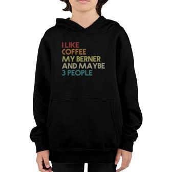 Bernese Mountain Dog Owner Coffee Lovers Quote Vintage Gift Youth Hoodie - Seseable