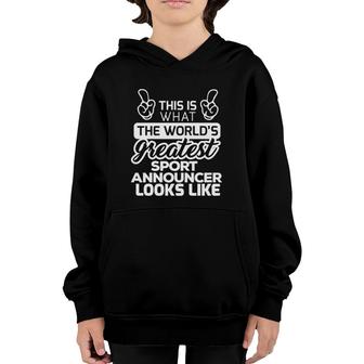 Best Announcer Worlds Greatest Sport Announcer Ls Youth Hoodie | Mazezy