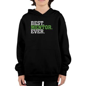 Best Mentor Ever Awesome Best Mentor Gift Youth Hoodie | Mazezy