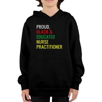 Black Proud Educated Nurse Practitioner Gifts Youth Hoodie - Seseable