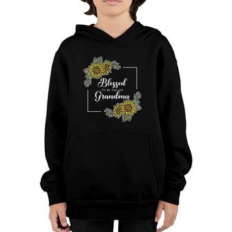Blessed To Be Called Grandma Sunflower Mama Mom Mothers Day Youth Hoodie - Seseable