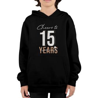 Cheers To 15 Years 15Th Wedding Anniversary Youth Hoodie | Mazezy