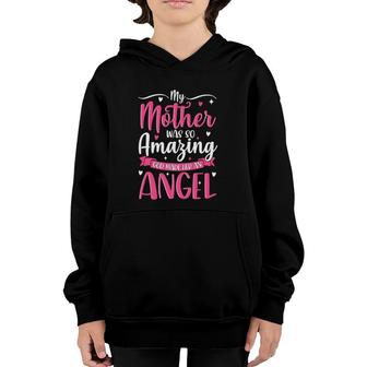 Christian Mom My Mother Was So Amazing God Made Her An Angel Youth Hoodie - Seseable