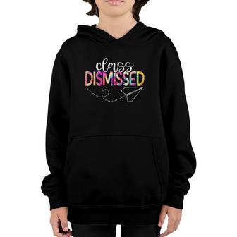 Class Dismissed Happy Last Day Of School Teacher Student Youth Hoodie - Seseable