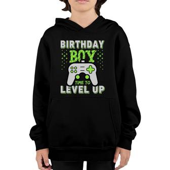 Design Birthday Boy Matching Video Gamer Time To Level Up Youth Hoodie - Seseable