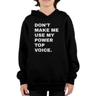 Dont Make Me Use My Power Top Voice Lgbt Gay Pride Gift Youth Hoodie | Mazezy