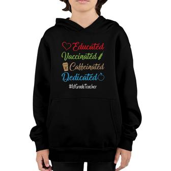 Educated Vaccinated Caffeinated Dedicated 1St Grade Teacher Youth Hoodie - Seseable
