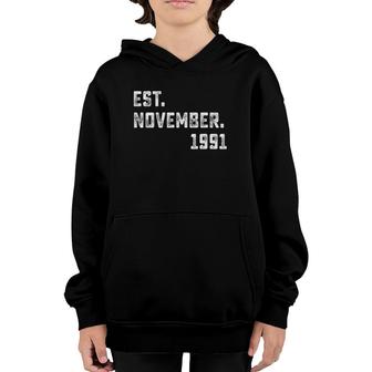 Est November 1991 30 Years Old 30Th Birthday Gifts Youth Hoodie - Seseable
