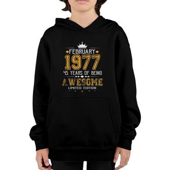 February 1977 45 Years Of Being Awesome Limited Edition Youth Hoodie - Seseable
