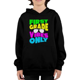 First Grade Vibe Only 1St Back To School Teacher Student Youth Hoodie - Seseable