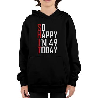 Funny 49Th Birthday Gift Hilarious 49 Years Old Cuss Word Youth Hoodie - Seseable