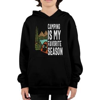 Funny Camping Is My Favorite Season Camping Life New Youth Hoodie - Seseable