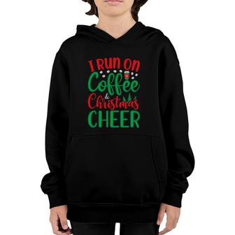 Funny Christmas For Men I Run On Coffee And Christmas Cheer Youth Hoodie | Mazezy