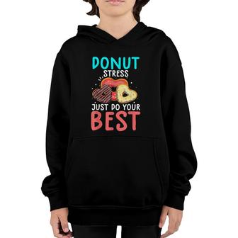 Funny Donut Stress Just Do Your Best Test Day Teacher Youth Hoodie - Seseable