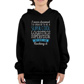 Funny Logistics Supervisorappreciation Gifts Youth Hoodie | Mazezy
