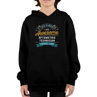 Funny Optometric Technician Awesome Job Occupation Youth Hoodie - Seseable