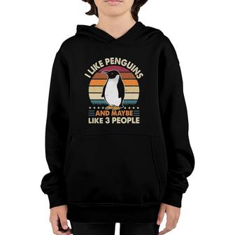 Funny Penguin Lover Retro I Like Penguins And Maybe 3 People Youth Hoodie - Seseable