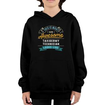 Funny Taxidermy Technician Awesome Job Occupation Youth Hoodie - Seseable